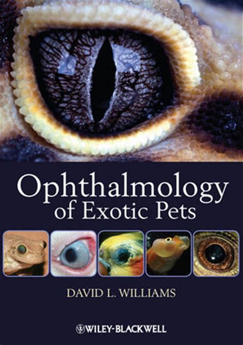 Lets show people that not all exotic pet owners are crazy. Ophthalmology of Exotic Pets, Wiley-Blackwell - Librairie ...