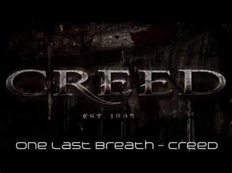 Creed guitarist mark tremonti wrote the music for their songs. One last breath Lyrics Creed - YouTube