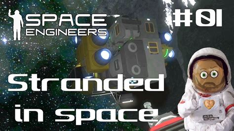 Lets Play Space Engineers S01e01 Stranded In Space Youtube