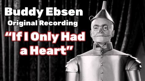 Buddy Ebsen Original “if I Only Had A Heart” From “the Wizard Of Oz” Youtube