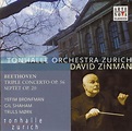 Tonhalle Orchestra Zurich, David Zinman, Beethoven, Yefim Bronfman, Gil ...