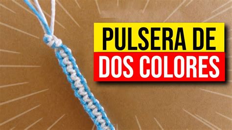 Pulsera Macrame Nudo Plano Dos Colores {pulseras De Hilo} Youtube
