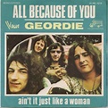 All because of you / ain't it just like a woman by Geordie, SP with ...