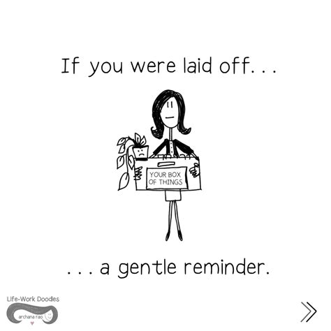 if you were laid off…a gentle reminder life work doodles