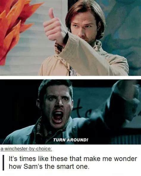 Times Like These Supernatural Funny Spn Makes Me Wonder Winchester Brothers Destiel