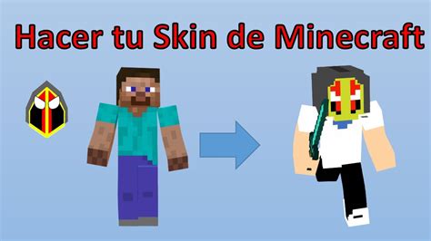 Como Hacer Una Skin Para Minecraft Youtube