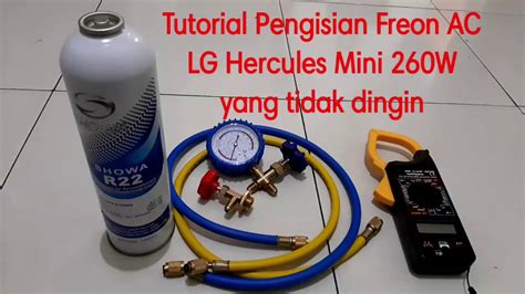 Tutorial Cara Mengisi Freon Ac Lg Hercules Mini Yang Tidak Dingin