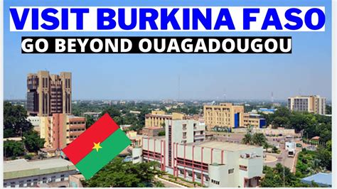 Discover Burkina Faso Best Places And Things To Do People History