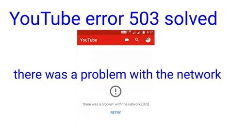 Youtube Error 503 Solved In Less Than 10 Minutes