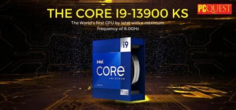 The Core I9 13900 Ks The Worlds First Cpu By Intel With A Maximum
