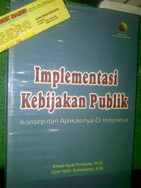 Jual Implementasi Kebijakan Publik Konsep Dan Aplikasinya Di Indonesia