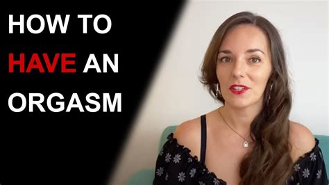 how to make yourself orgasm as a woman youtube