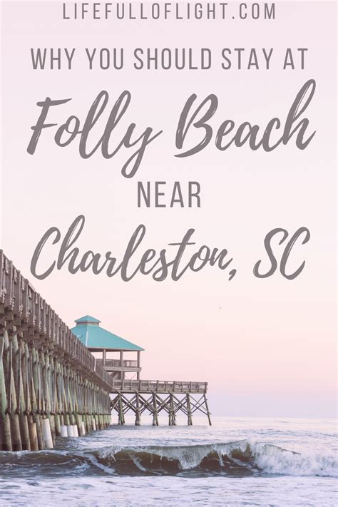 Why You Should Stay At Folly Beach Near Charleston South Carolina In