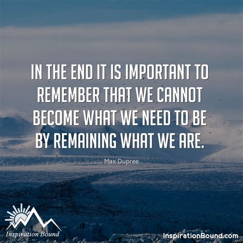 We Cannot Become What We Need Inspirationbound Motivationquote