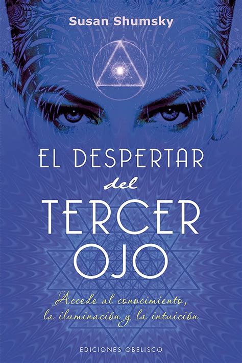 El Despertar Del Tercer Ojo Espiritualidad Y Vida Interior Amazones