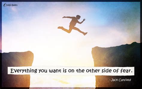 Everything you want is on the other side of fear. Everything you want is on the other side of fear | Popular inspirational quotes at EmilysQuotes