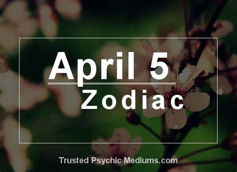 April 5 Zodiac Complete Birthday Horoscope And Personality