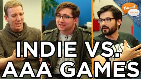 Indie Vs Aaa And The Games In The Middle Casual Friday Youtube