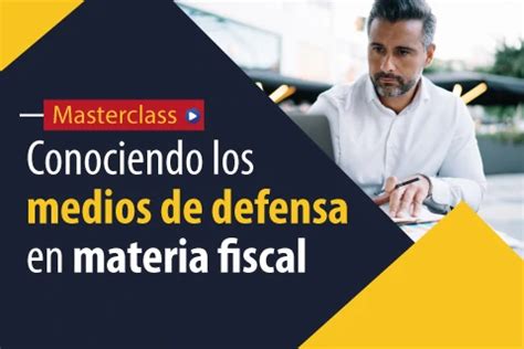 Ibcj Tienda Ibcj Conociendo Los Medios De Defensa En Materia Fiscal