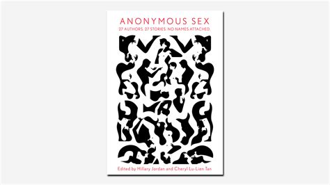 Anonymous Sex Edited By Hillary Jordan And Cheryl Lu Lien Tan Review