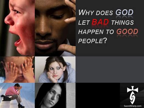 why does god allow bad things to happen to good people ppt