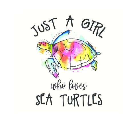 Just A Girl Who Loves Sea Turtles Instant Download Png For Sublimation