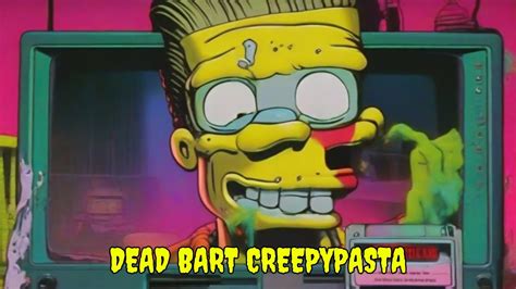 Dead Bart Creepypasta Youtube