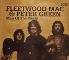 Fleetwood Mac & Peter Green – Man Of The World (2004, CD) - Discogs
