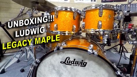 Ludwig Legacy Maple Unboxing Youtube