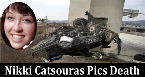 Nikki Catsouras Accident Photos Nikki Car Accident Story News Updates