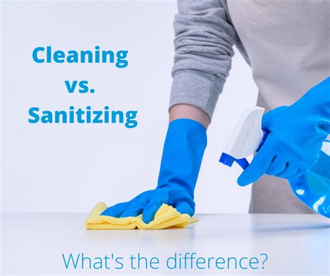 Cleaning Vs Sanitizing Whats The Difference