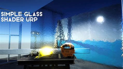 Unity Glass Shader Urp Unity Glass Shader Tutorial Download Youtube