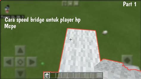 Cara Speed Bridge Di Minecraft Mcpe Player Hp Youtube