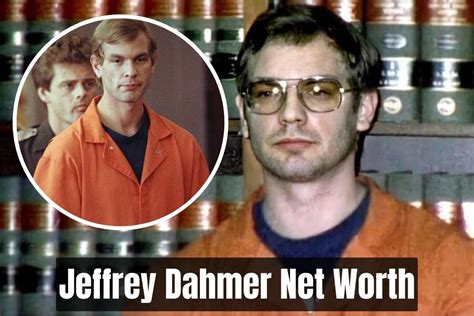 Jeffrey Dahmer Net Worth Final Lite
