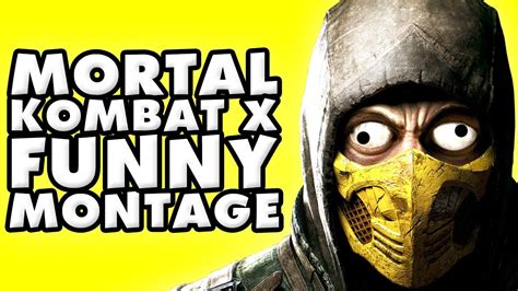 Mortal Kombat X Funny Montage Youtube