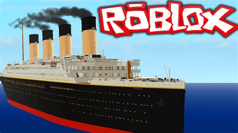 Roblox Sinking The Real Titanic Roblox Titanic Roblox Gameplay