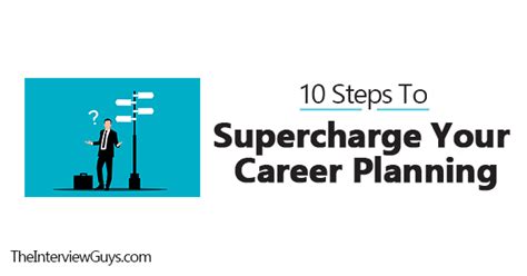 10 Steps To Supercharge Your Career Planning