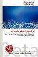 Wanda Kosakiewicz by Lambert M. Surhone, Mariam T. Tennoe, Susan F ...
