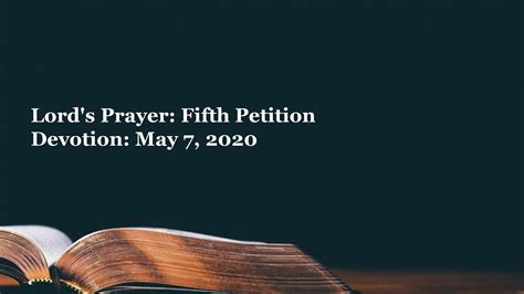 Lords Prayer Fifth Petition Devotion May 7 2020 Youtube
