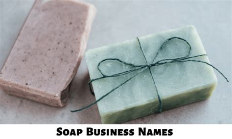 450 Soap Business Name Ideas And Suggestions