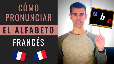 Cómo Pronunciar El Alfabeto En Francés Francés Para Principiantes