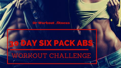 30 Day 6 Pack Abs Challenge Drworkoutfitness