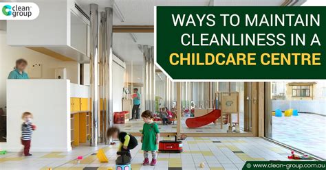 Ways To Maintain Cleanliness In A Childcare Centre