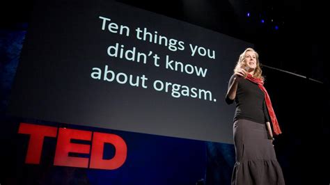 Mary Roach 10 Things You Didn T Know About Orgasm Ted Talk