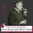 Ernest Beaux Le Magnifique • Podcast • Interview parfumée • La Voix du ...