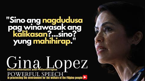 gina lopez powerful speech in protecting our environment for the welfare of the filipino people