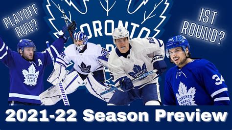 Toronto Maple Leafs 2021 22 Season Preview Youtube
