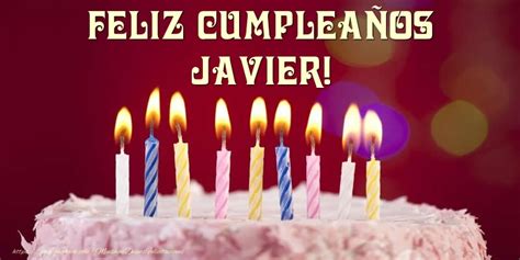 Javier Felicitaciones De Cumpleaños