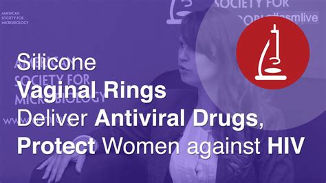 Silicone Vaginal Rings Deliver Antiviral Drugs To Protect Women Against Hiv Youtube