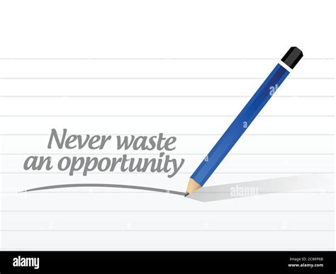 Never Waste An Opportunity Message Illustration Design Over A White